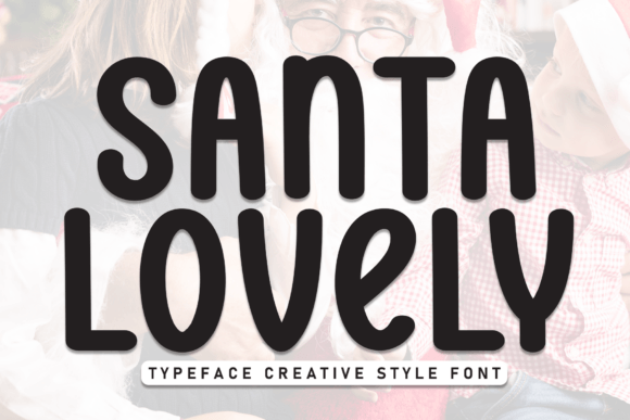 Santa Lovely: A Cozy Handwritten Display Font for Creators