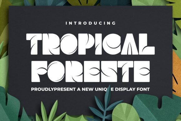 Tropical Foreste Display Font for Thoughtful Editorial Design
